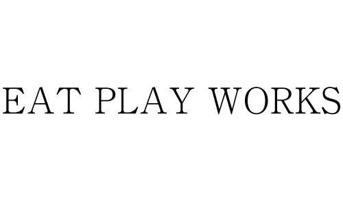 EAT PLAY WORKS