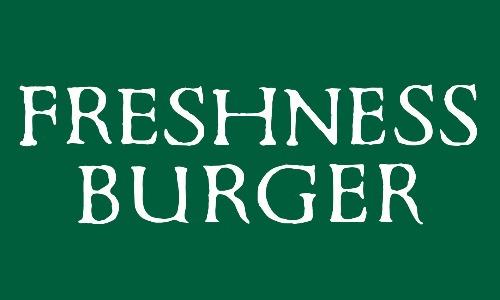 FRESHNESS BURGER